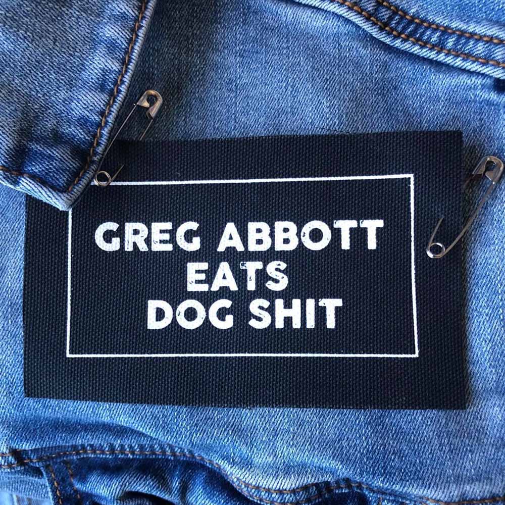 Greg Abbott Eats Dog Shit Patch