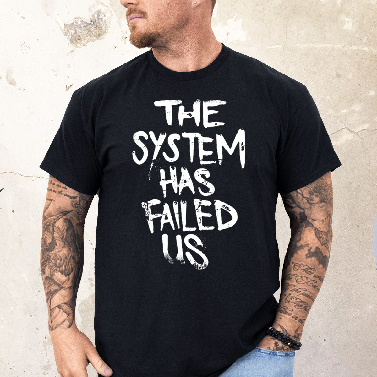 The System Has Failed Us T-Shirt