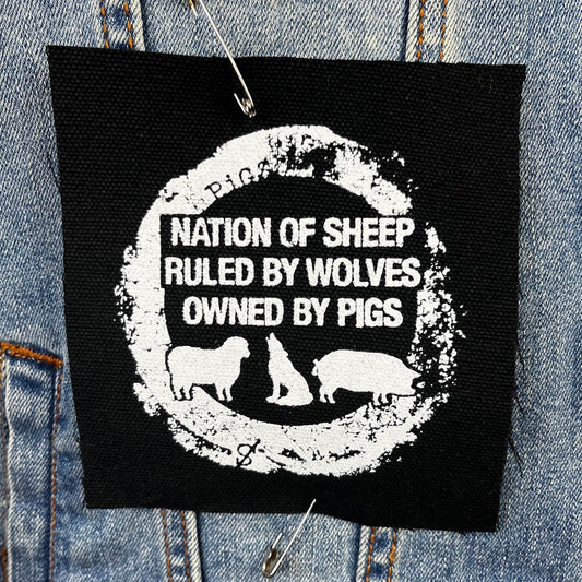 Nation Of Sheep Ruled By Wolves Owned By Pigs Patch