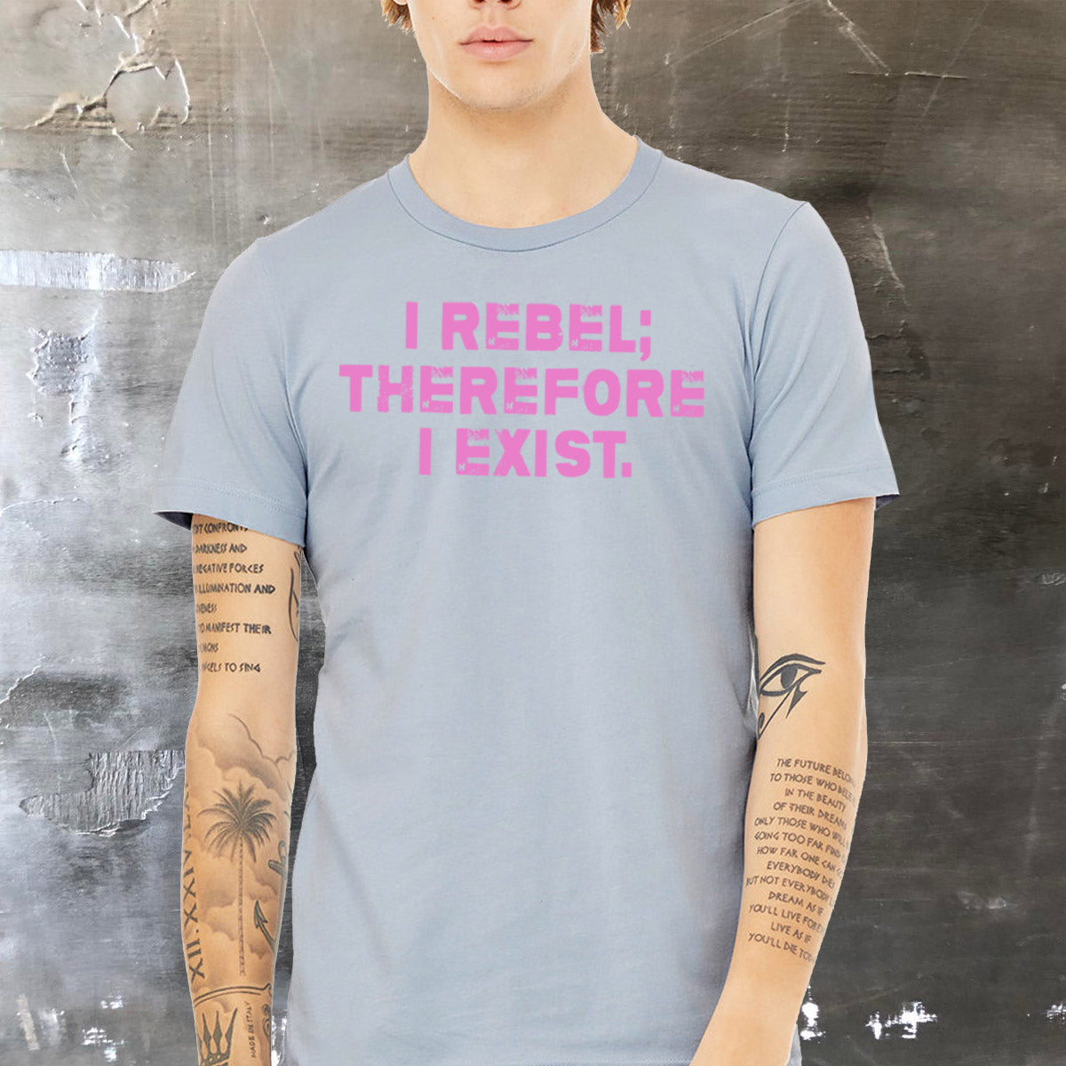 I Rebel Therefore I Exist