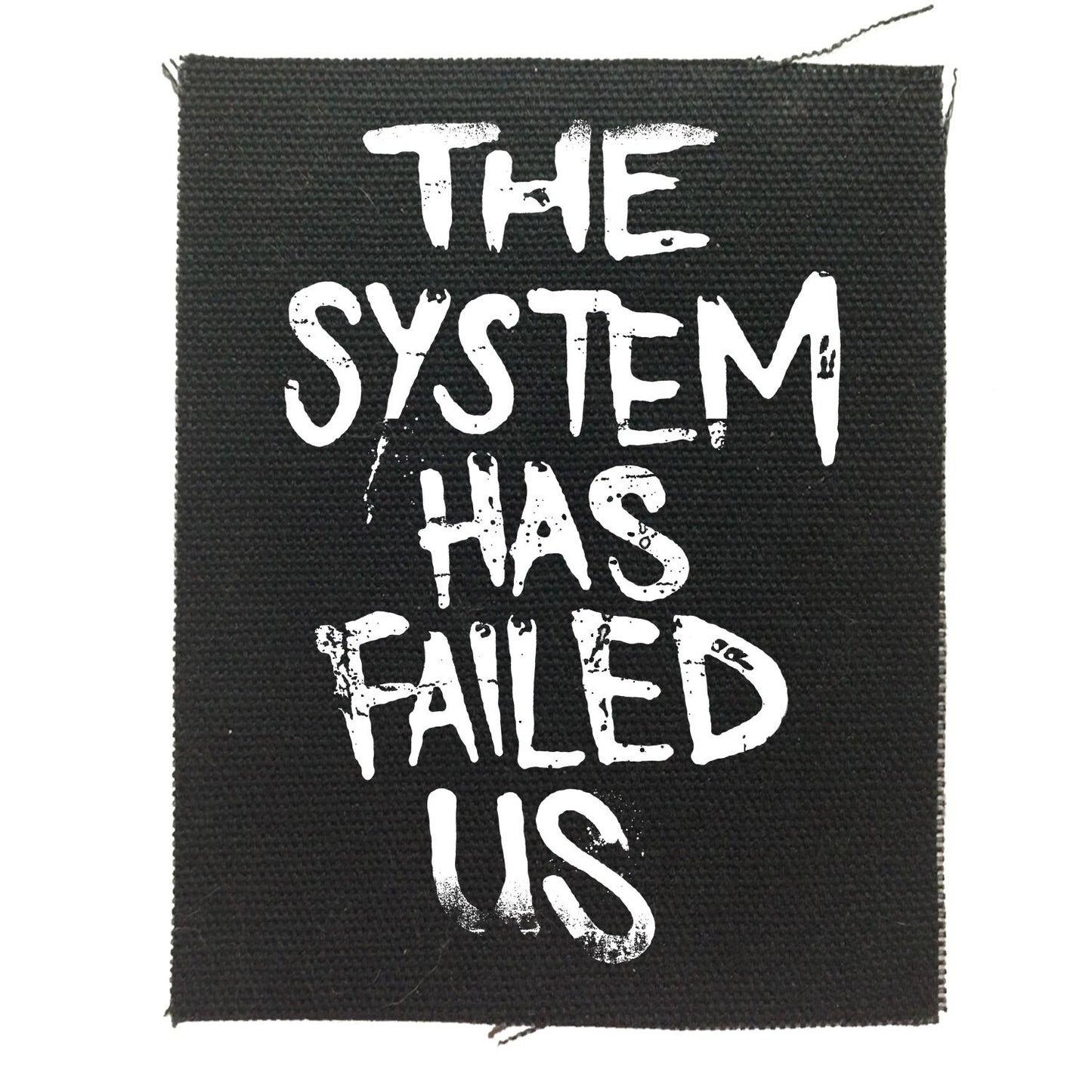 Anti Establishment Punk Patch The System Has Failed Us