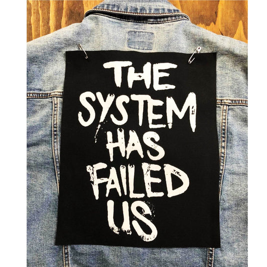 Anti Establishment Punk Patch The System Has Failed Us