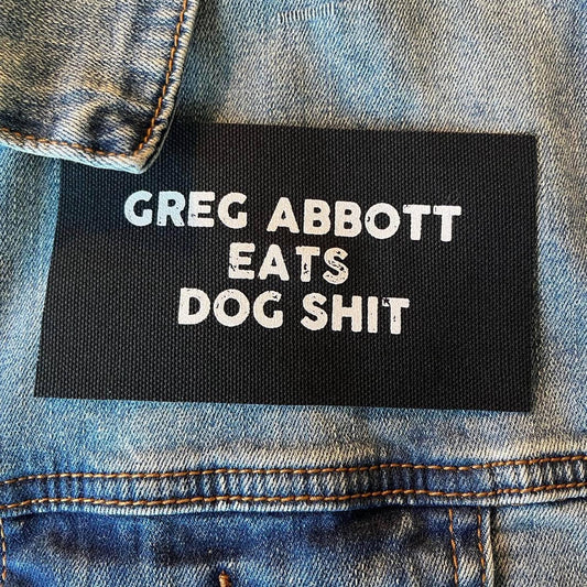 Greg Abbott  Eats Dog Shit Patch